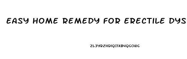 Easy Home Remedy For Erectile Dysfunction