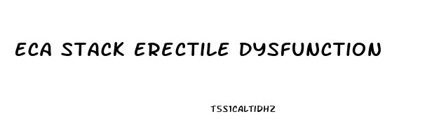Eca Stack Erectile Dysfunction