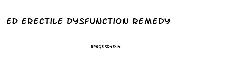 Ed Erectile Dysfunction Remedy