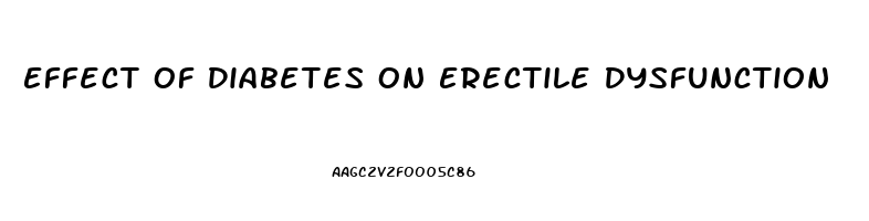 Effect Of Diabetes On Erectile Dysfunction