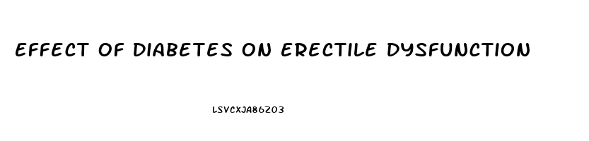 Effect Of Diabetes On Erectile Dysfunction