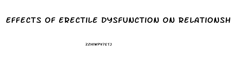 Effects Of Erectile Dysfunction On Relationships