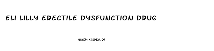 Eli Lilly Erectile Dysfunction Drug