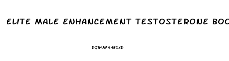 Elite Male Enhancement Testosterone Booster