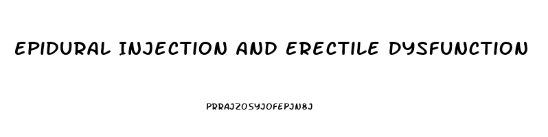 Epidural Injection And Erectile Dysfunction