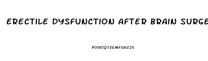 Erectile Dysfunction After Brain Surgery