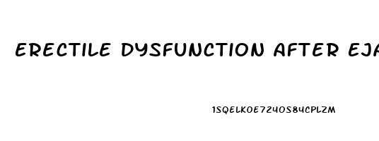 Erectile Dysfunction After Ejaculation