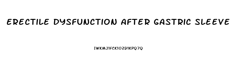 Erectile Dysfunction After Gastric Sleeve