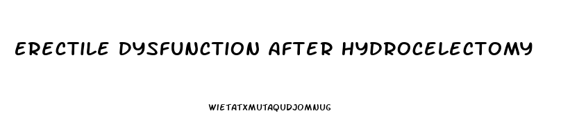 Erectile Dysfunction After Hydrocelectomy