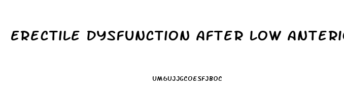 Erectile Dysfunction After Low Anterior Resection
