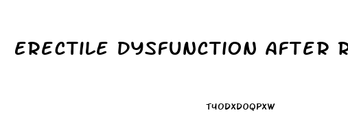 Erectile Dysfunction After Radiation Treatment