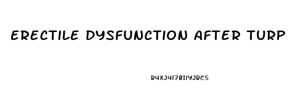 Erectile Dysfunction After Turp