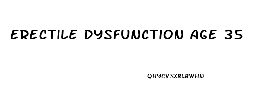 Erectile Dysfunction Age 35