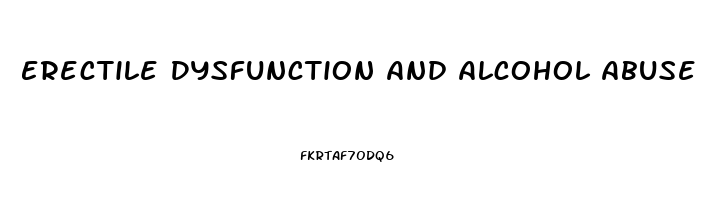 Erectile Dysfunction And Alcohol Abuse