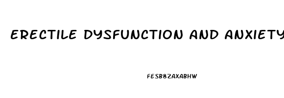 Erectile Dysfunction And Anxiety