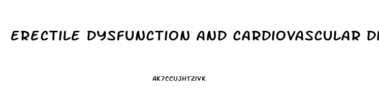 Erectile Dysfunction And Cardiovascular Disease