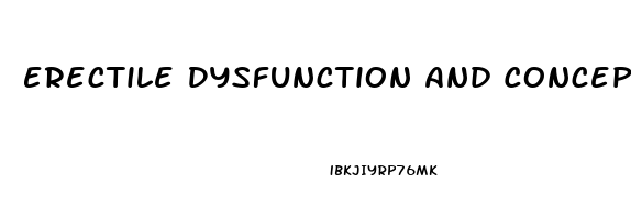 Erectile Dysfunction And Conception