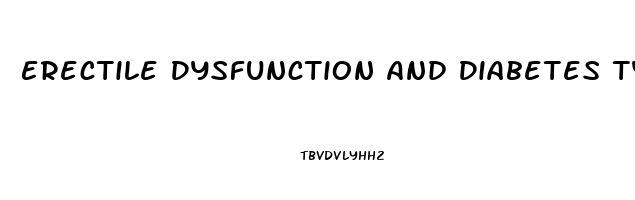 Erectile Dysfunction And Diabetes Type 2