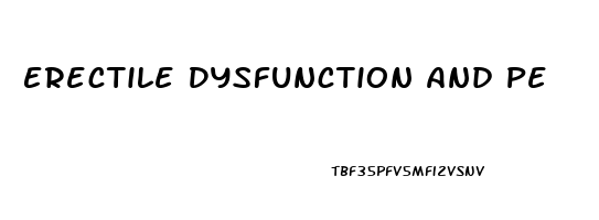 Erectile Dysfunction And Pe