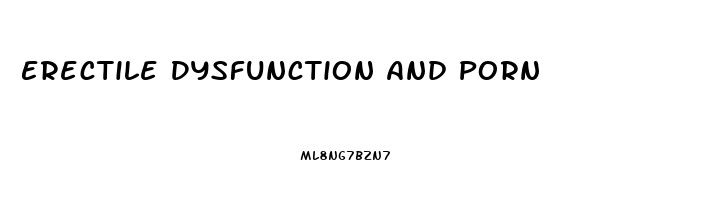 Erectile Dysfunction And Porn