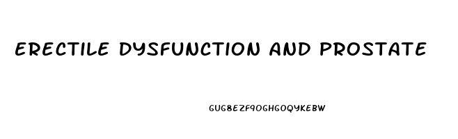 Erectile Dysfunction And Prostate