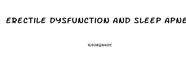 Erectile Dysfunction And Sleep Apnea