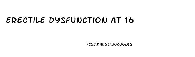 Erectile Dysfunction At 16