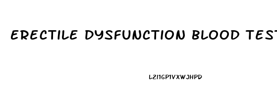 Erectile Dysfunction Blood Tests