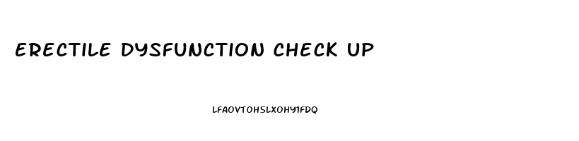 Erectile Dysfunction Check Up