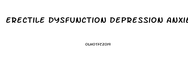 Erectile Dysfunction Depression Anxiety