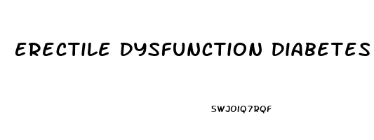 Erectile Dysfunction Diabetes Type 2 Cure