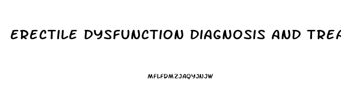 Erectile Dysfunction Diagnosis And Treatment