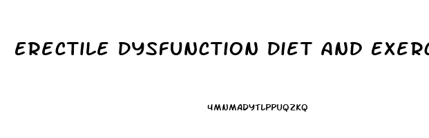 Erectile Dysfunction Diet And Exercise