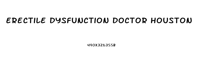 Erectile Dysfunction Doctor Houston