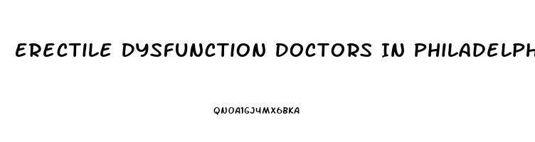 Erectile Dysfunction Doctors In Philadelphia