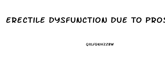 Erectile Dysfunction Due To Prostate Enlargement