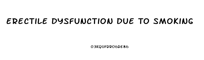 Erectile Dysfunction Due To Smoking