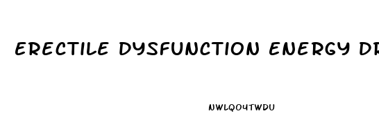 Erectile Dysfunction Energy Drinks