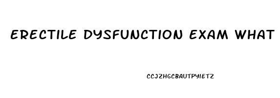 Erectile Dysfunction Exam What To Expect