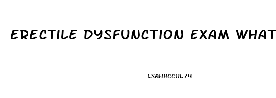 Erectile Dysfunction Exam What To Expect