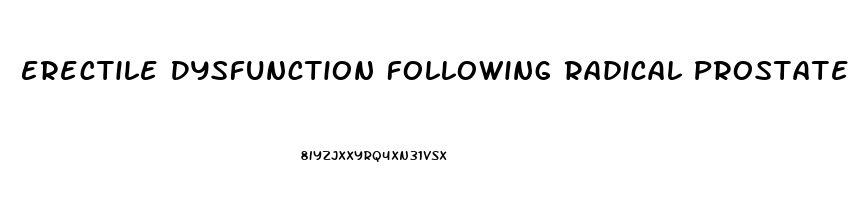 Erectile Dysfunction Following Radical Prostatectomy Icd 10