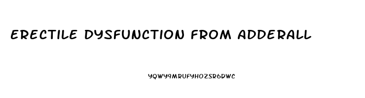 Erectile Dysfunction From Adderall