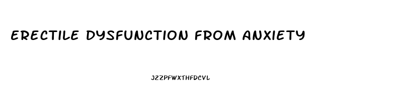 Erectile Dysfunction From Anxiety