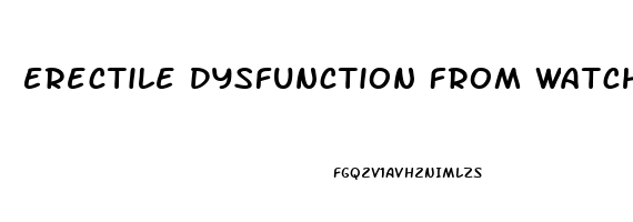 Erectile Dysfunction From Watching Porn