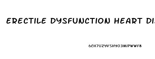 Erectile Dysfunction Heart Disease Treatment