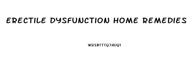 Erectile Dysfunction Home Remedies