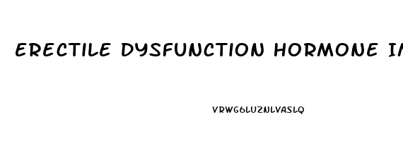 Erectile Dysfunction Hormone Imbalance