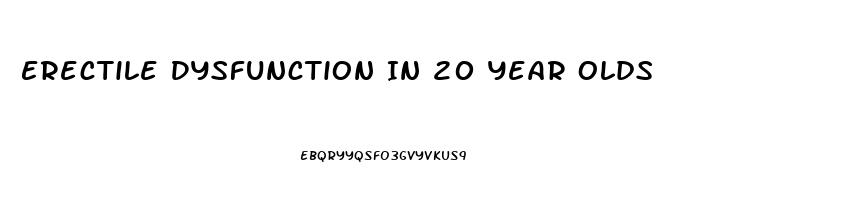 Erectile Dysfunction In 20 Year Olds