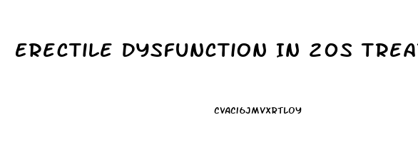 Erectile Dysfunction In 20s Treatment