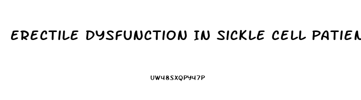 Erectile Dysfunction In Sickle Cell Patients